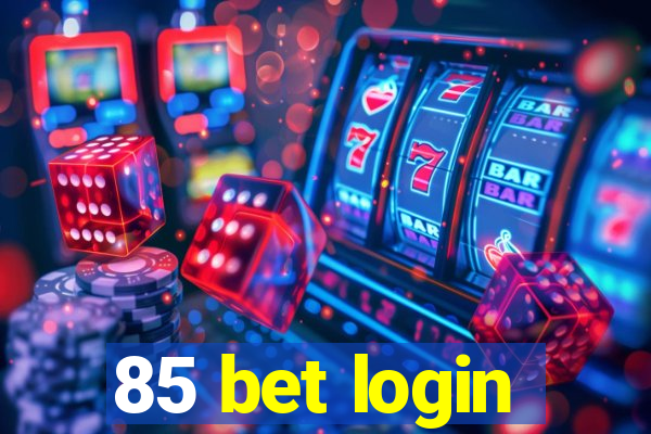 85 bet login